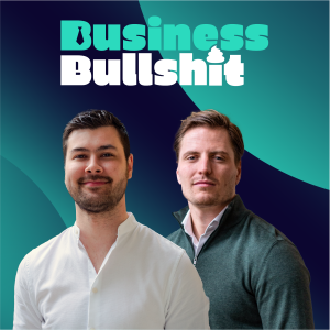 Business Bullshit Podcast Lars de Bruin Wessel van Huizen